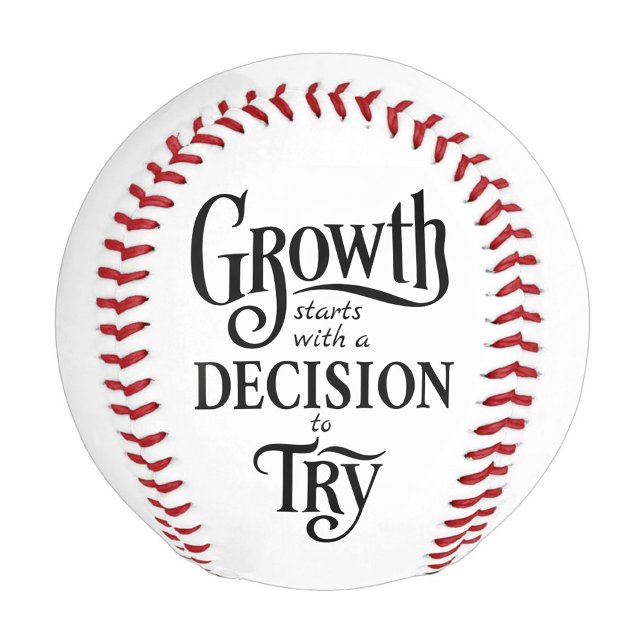 Balle De Baseball Bal De Baseball Motivationnel (Growth Starts with a Decision to Try – Motivational Baseball Bal)