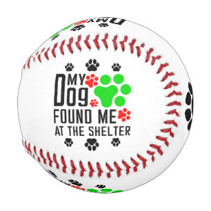 Balle De Baseball Mon Chien M'A Trouvé À L'Abri Cool Animal Sarcasti