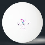 Balle De Ping Pong 70 & Sensational 70th Girly Birthday Personnaliser<br><div class="desc">Un joli design rose,  bleu et violet qui dit,  "70&Sensational". Le nom sur la conception peut être changé et customisé pour répondre à vos besoins.</div>