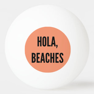 Balle De Ping Pong Beach bachelorette fête hola, plages!
