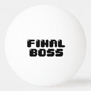 BALLE DE PING PONG BOSS FINAL