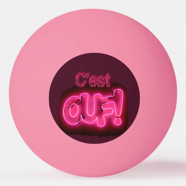 Balle De Ping Pong C'est Ouf ! Neon Pink Phrase (Devant)
