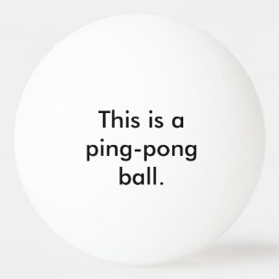 Balle De Ping Pong C'est une boule de ping-pong - énoncez l'humour