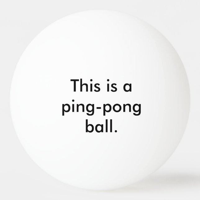 Balle De Ping Pong C'est une boule de ping-pong - énoncez l'humour (Devant)