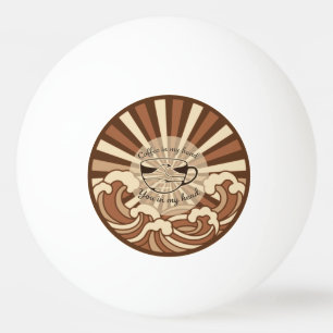Balle De Ping Pong Citation Café Dans Ma Main Vous Dans Ma Tête