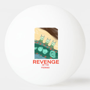 Balle De Ping Pong Cute Funny Revenge of the Pookas Hobgoblin