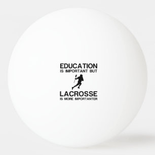 BALLE DE PING PONG ÉDUCATION IMPORTANTE LACROSSE IMPORTANTE
