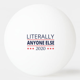Balle De Ping Pong Election 2020, Anti-Trump - N'Importe Qui D'Autre
