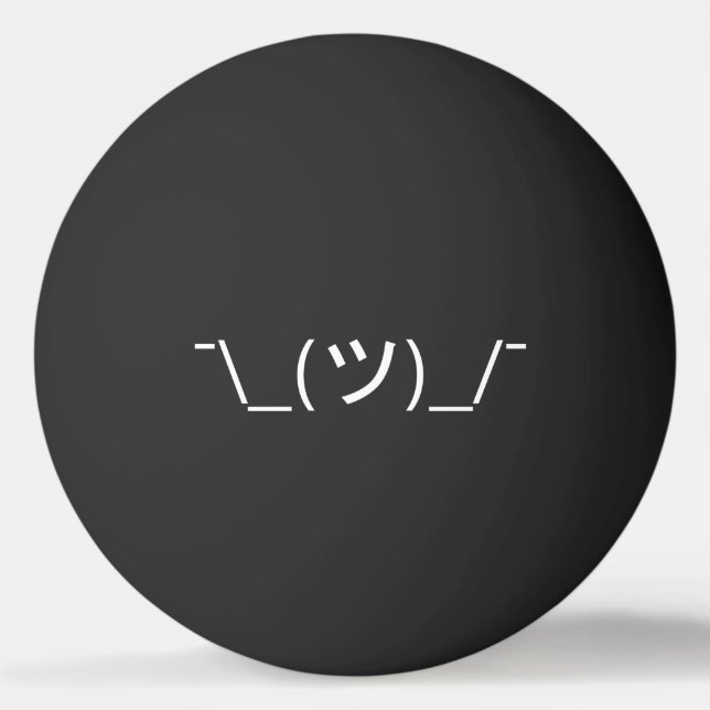 Balle De Ping Pong Emoticon de Shrug -\_(ツ)_/+Ping japonais de Kaomoj (Devant)