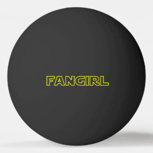 BALLE DE PING PONG FANGIRL