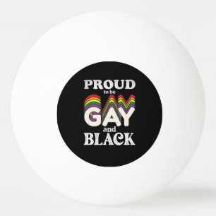 Balle De Ping Pong Fier d'être gay et noir Fierté LGBT