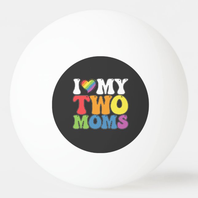 Balle De Ping Pong Fierté LGBT J'Aime Mes Deux Moms Soutien Lesbien G (Devant)