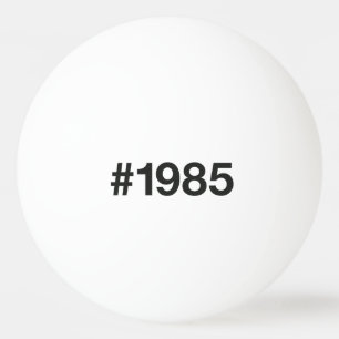 Balle De Ping Pong Hashtag 1985 40 Anniversaire
