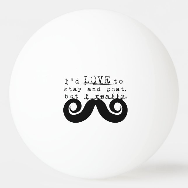 Balle De Ping Pong Humour noir drôle Je Moustache (Devant)