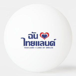 Balle De Ping Pong J'aime (amour) la Thaïlande ❤ Écriture thaïe