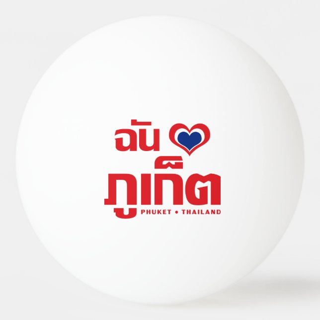 Balle De Ping Pong J'aime Phuket ❤ Thaïlande (Devant)