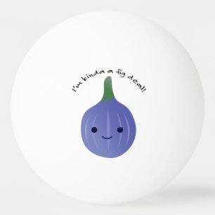 Balle De Ping Pong Je suis Kinda un contrat de fig