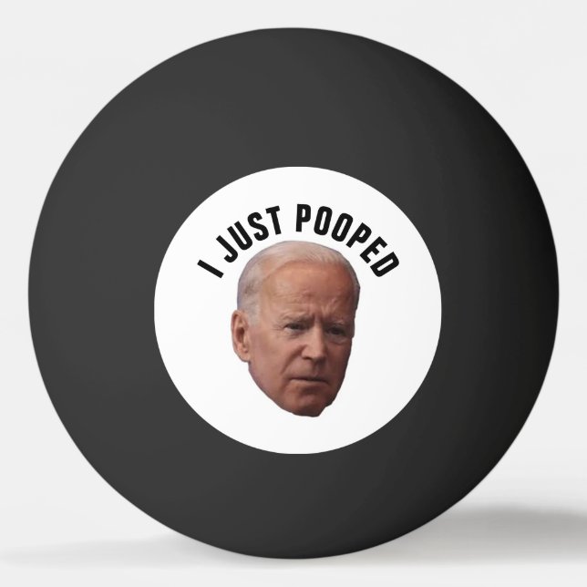 BALLE DE PING PONG JOE BIDEN PING JE VIENS DE POOPER PONG BALLS (Devant)