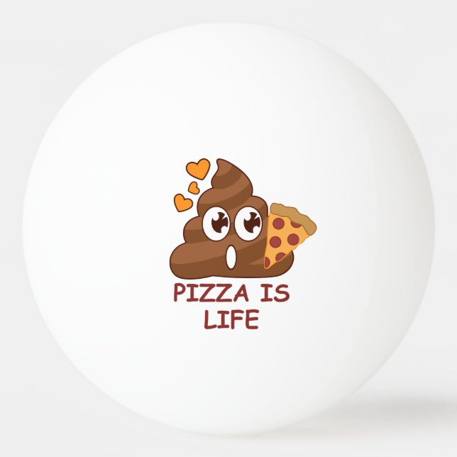 Balle De Ping Pong La vie de dunette de pizza (Devant)
