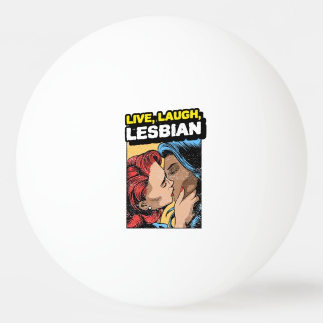 Balle De Ping Pong Live Laugh Lesbian (Devant)