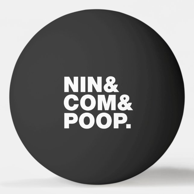 BALLE DE PING PONG NIN & COM & POOP. BALLE DE PING-PONG (Devant)