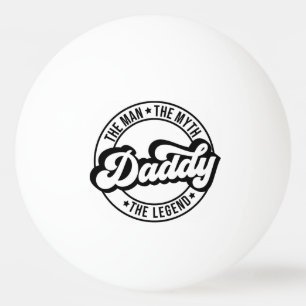 Balle De Ping Pong Papa l'homme le mythe la légende pa papa hommes pa