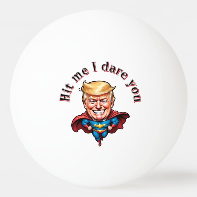 Balle De Ping Pong Personnaliser Hit Me Super Trump (Devant)