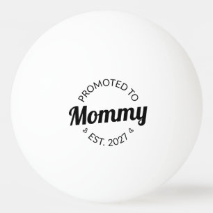 Balle De Ping Pong Promue Maman dès 2027 Annonce de Nouvelle Maman Je