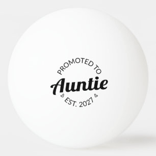 Balle De Ping Pong Promue Tatie Est 2027 Nouvelle Tante I