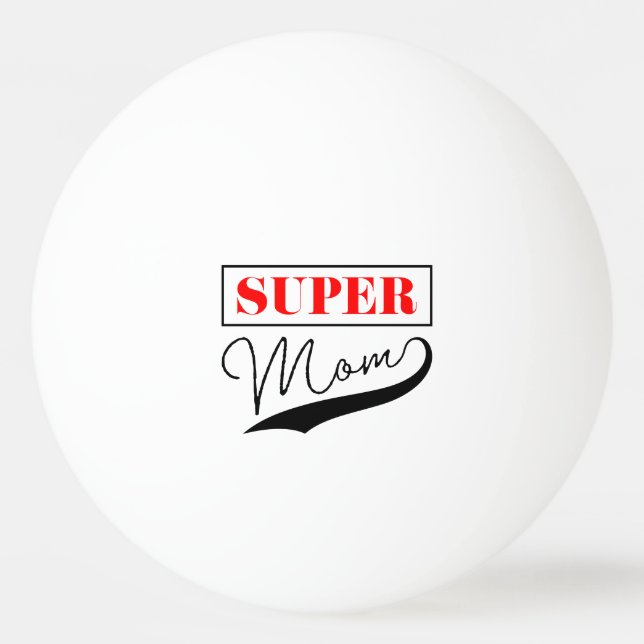 Balle De Ping Pong Super Maman (Devant)