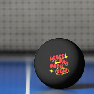 Balle De Ping Pong T-shirt citation Rétro Jamais Trop Amusant | Color