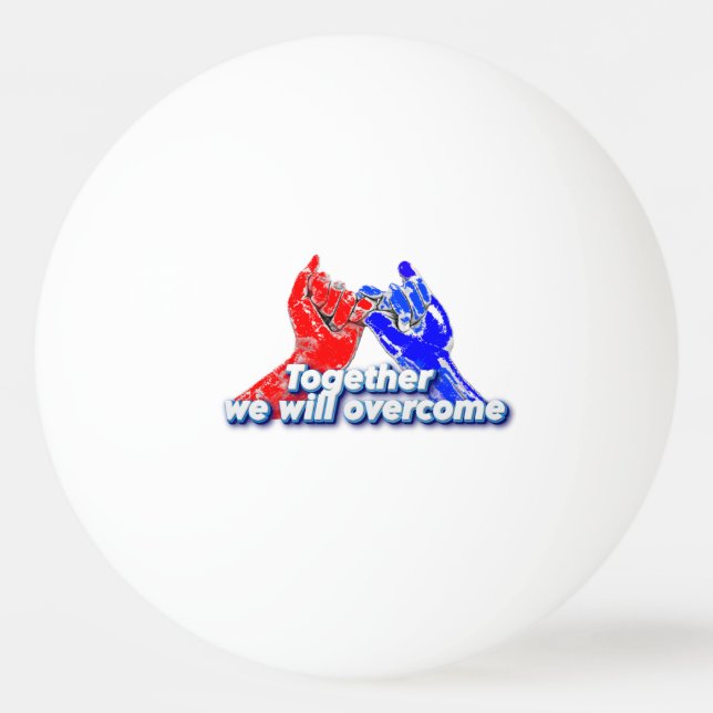Balle De Ping Pong together we  will overcome (Devant)