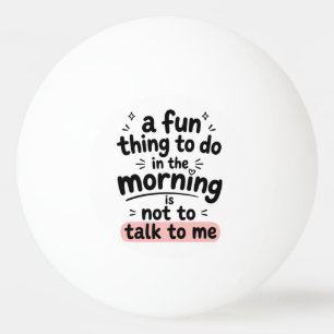 Balle De Ping Pong Une chose amusante à faire le matin