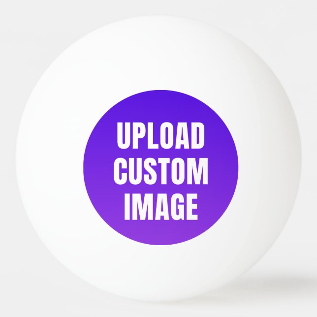 Balle De Ping Pong Upload Custom Image - Add Your Own To Print On A (Devant)