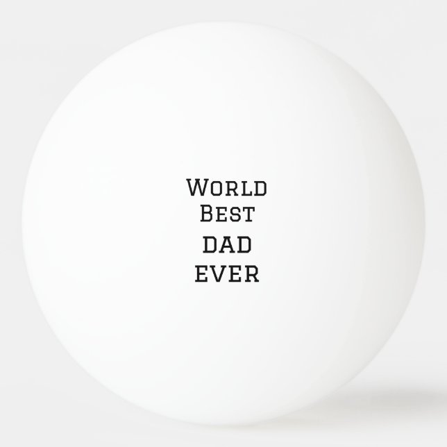 Balle De Ping Pong World best dad ever fat ajouter nom texte sport te (Devant)