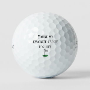 Balles De Golf Anniversaire de 'You're My Favorite Caddie for Lif