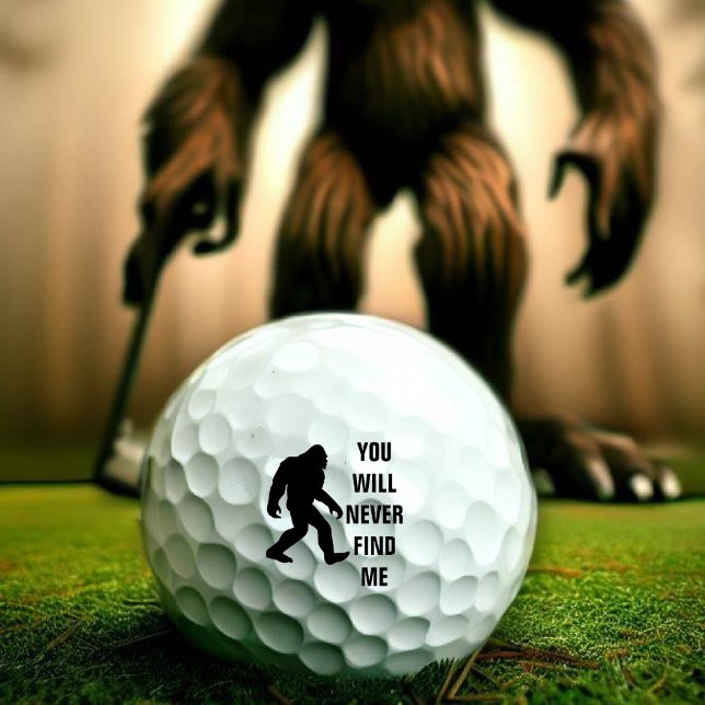 Balles De Golf BIGFOOT / Sasquatch : VOUS NE ME TROUVEREZ JAMAIS (Créateur téléchargé)