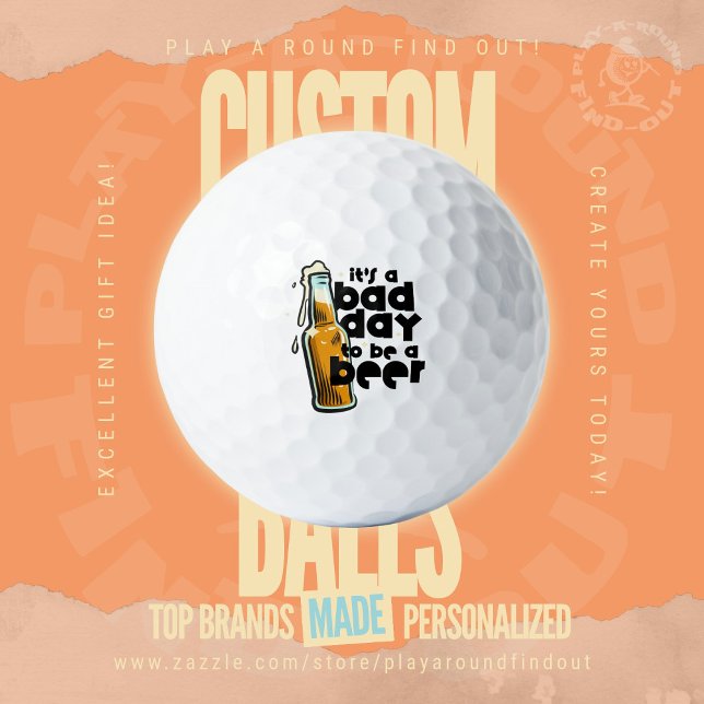 Balles De Golf Blague de Beer Golf : C'est une mauvaise journée p (Custom printed golf balls by Play A Round Find Out, "It's a bad day to be a beer" text with bottle)