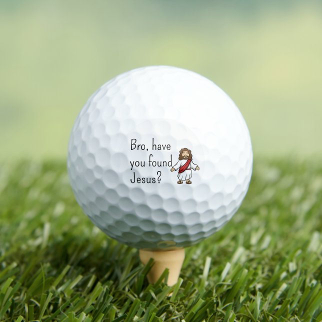 Balles De Golf Bro Avez-Vous Trouvé Jésus-Christ Jésus (T-shirt Insitu)