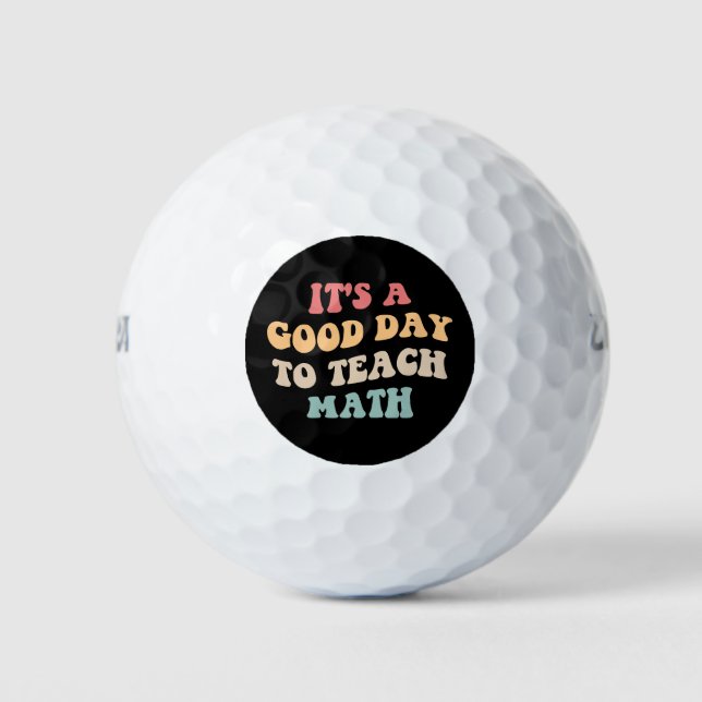 Balles De Golf C'est un bon jour pour enseigner les mathématiques (Devant)