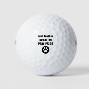 Balles De Golf Cute Chien Paw Pun Juste Un Autre Jour Au Paw-Offi