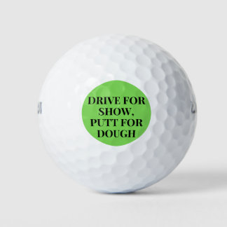 Balles De Golf Drive for Show, Putt for Dough Fun Don pour Golfer