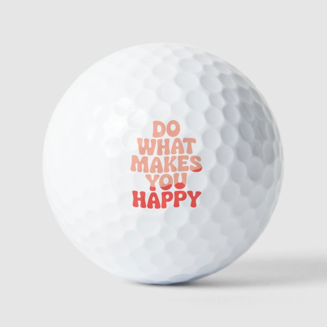 Balles De Golf Faites Ce Qui Vous Rend Heureux (Recto)