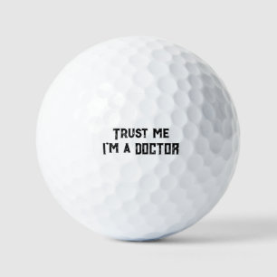 Balles De Golf Faites-moi confiance, je suis un médecin Citation