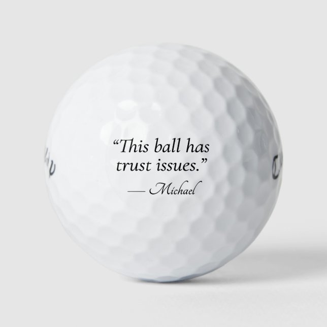 Balles De Golf Funny Golf Balls Quote This Ball Has Trust Issues (Devant)