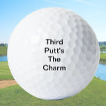 Balles De Golf Funny Golf Cadeau Blague Troisième Putt's The Char<br><div class="desc">Cet ensemble de balles de golf sarcastiques a une phrase de plaisanterie pour le golfeur dans votre vie. Donnez-les à votre père, grand-père, frère, maman, soeur ou à toute autre personne à qui vous voulez donner un petit ruban sur leur jeu. Un cadeau de gag parfait qui est aussi utile!...</div>