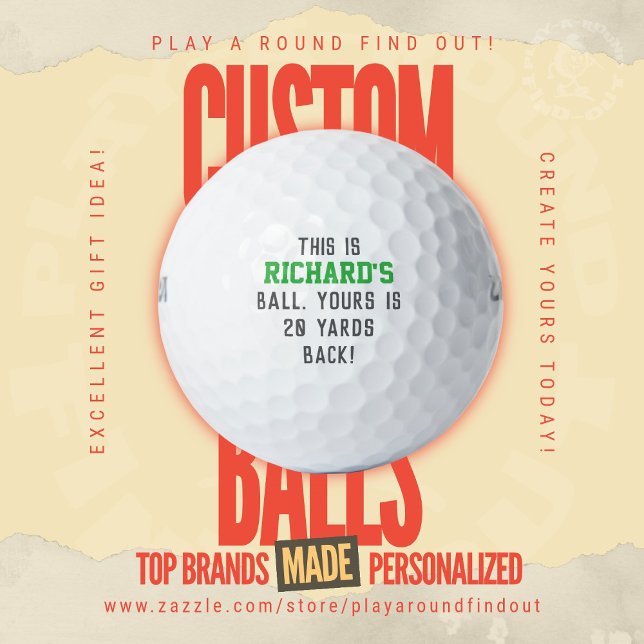 Balles De Golf Funny Golf Dad Trash Talk Yours Is 20 Yards Back (Custom golf balls by Play A Round Find Out, "This is Richard's Ball Yours Is 20 Yards Back!")