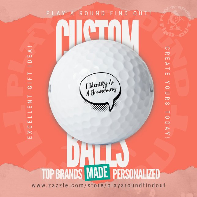 Balles De Golf Funny "I Identify As A Boomerang" Slicer Gag Gift (Custom "I Identify As A Boomerang" Golf Balls. Personalize yours at PlayAroundFindOut on Zazzle!)
