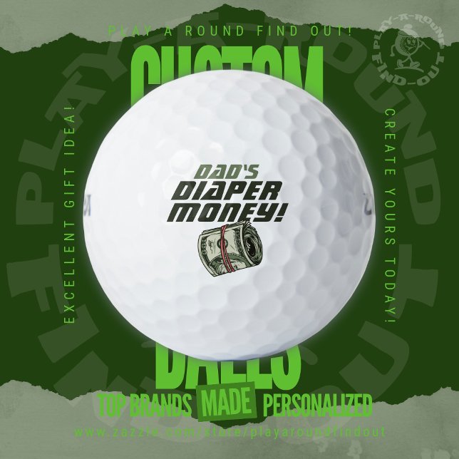 Balles De Golf Funny New Golf Dad Diaper Money Cash Roll Betting (Custom Printed Brand Name Golf Balls By PlayARoundFindOut - Zazzle's premiere golf gift shop)