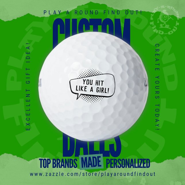 Balles De Golf Funny You Hit Like A Girl Sarcastic Custom Quote (Custom Printed Brand Name Golf Balls By PlayARoundFindOut - Zazzle's premiere golf gift shop)
